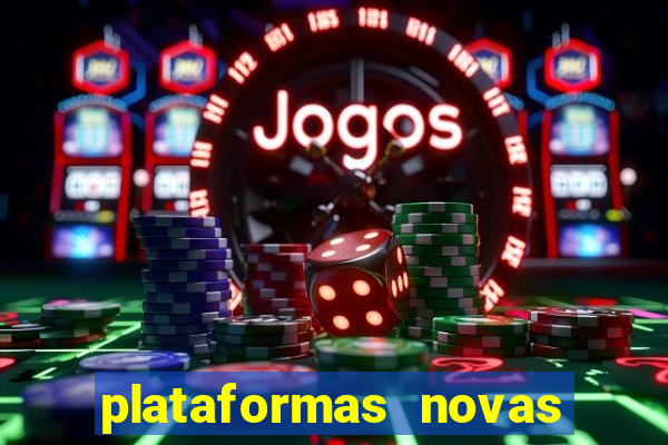 plataformas novas da bet